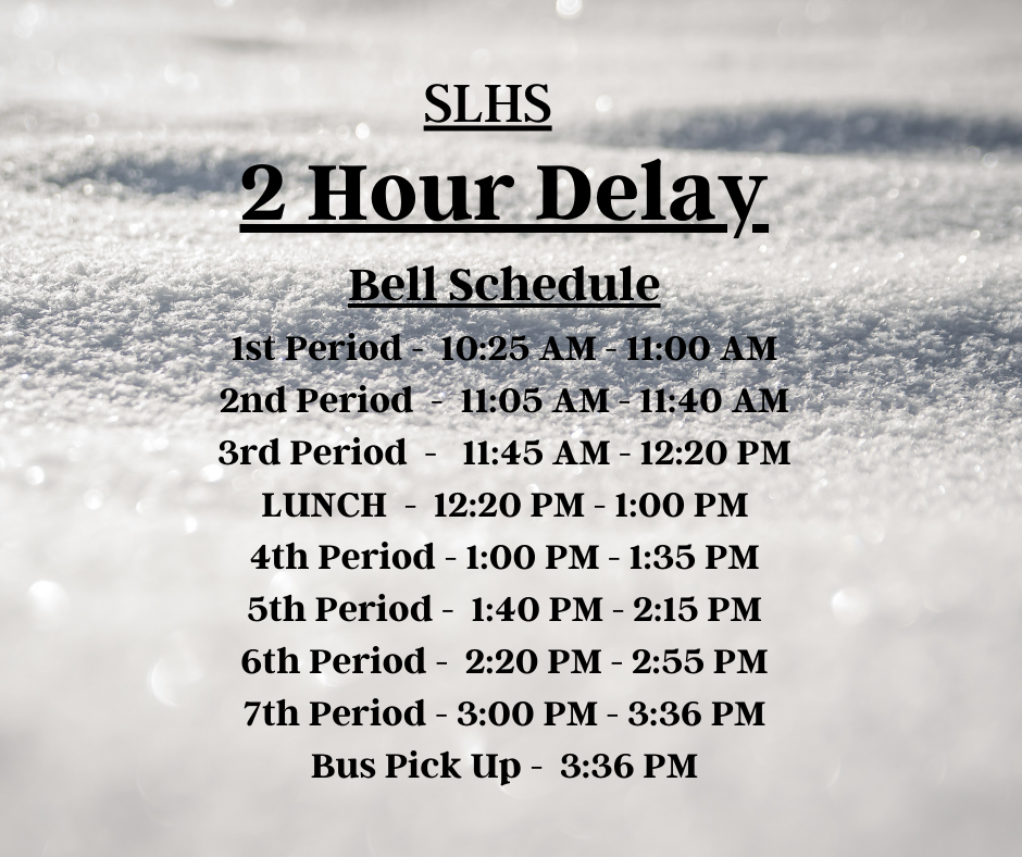 SLHS 2 hour Delay Bell Schedule